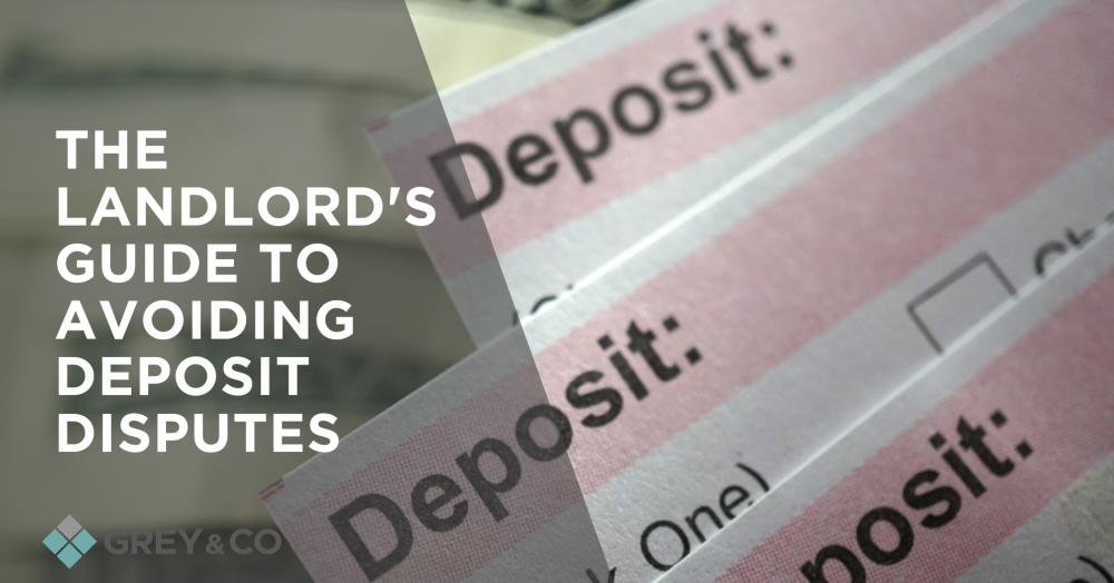 The Landlord's Guide to Avoiding Deposit Disputes